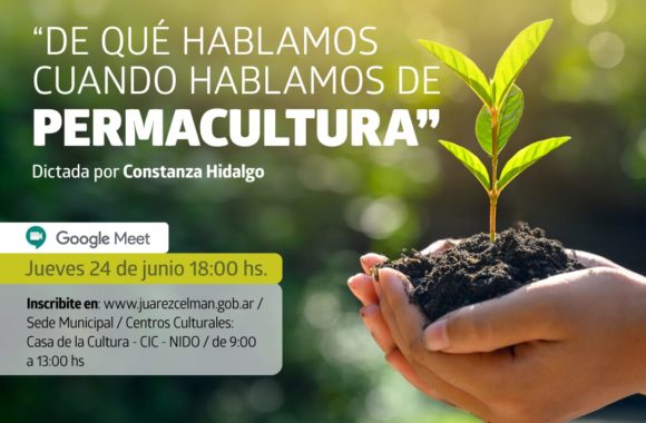 Ciclo de conversatorios ambientándonos "De qué hablamos cuando hablamos de permacultura"